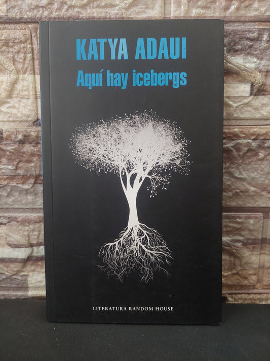 Aquí hay icebergs - Katya Adaui
