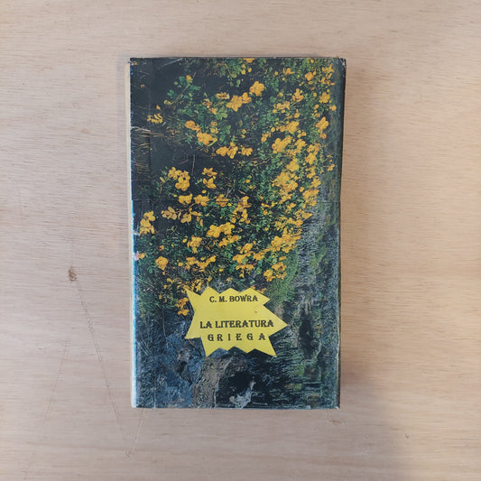 La literatura griega - C. M. Bowra