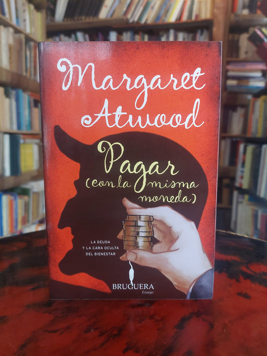 Pagar (con la misma moneda) - Margaret Arwood