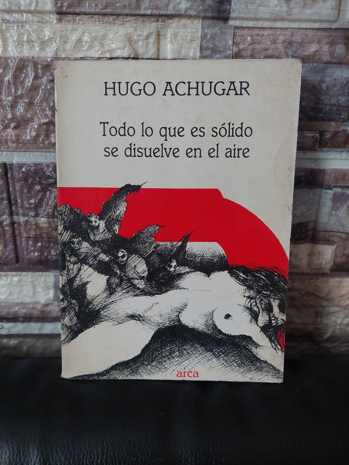 Todo lo que es sólido se disuelve en el aire - Hugo Achugar
