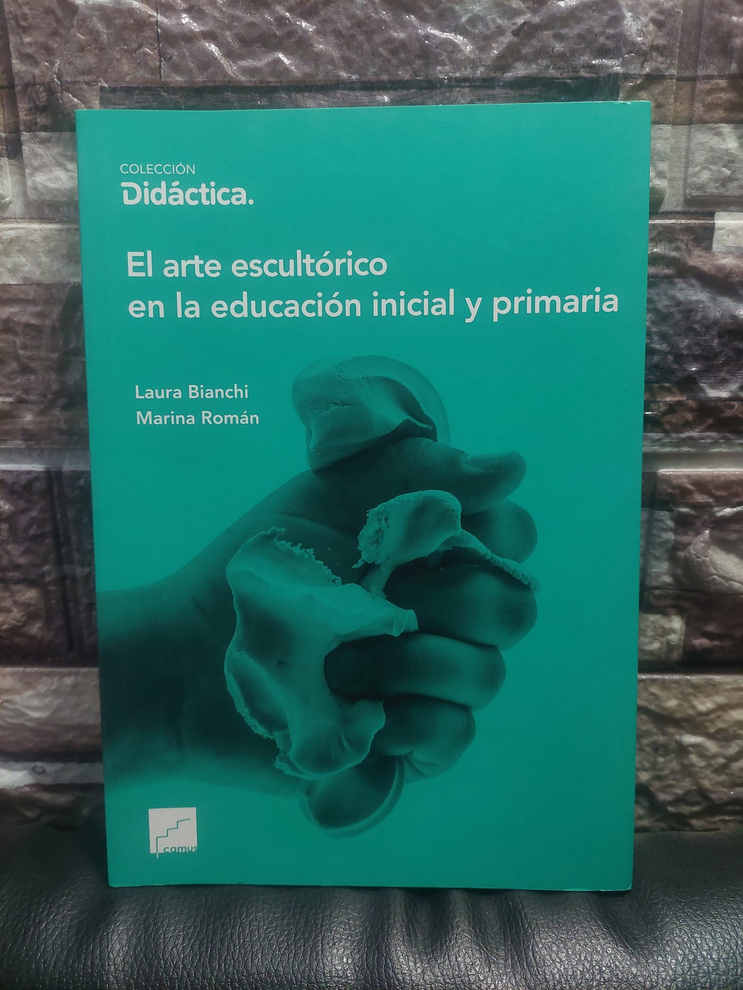 El arte escultónico en la educación inicial y primaria - Bianchi y Román (como nuevo)