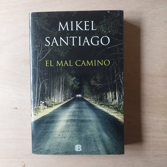 El mal camino - Mikel Santiago