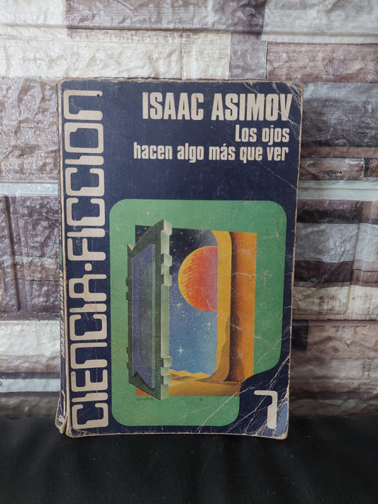 Los ojos hacen algo más que ver - Isaac Asimov