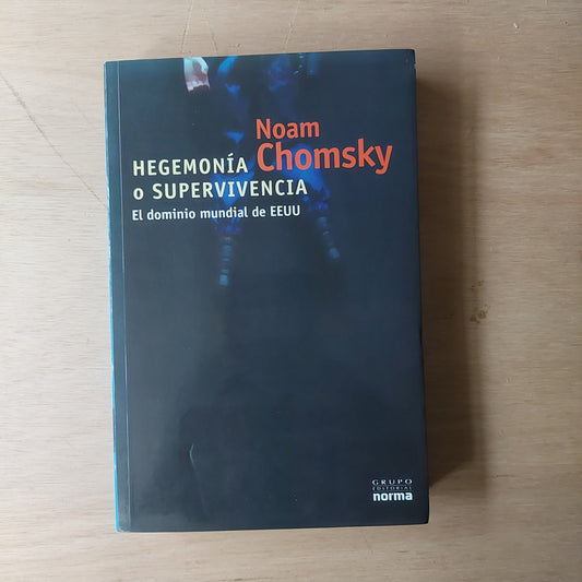 Hegemonía o supervivencia - Noam Chomsky