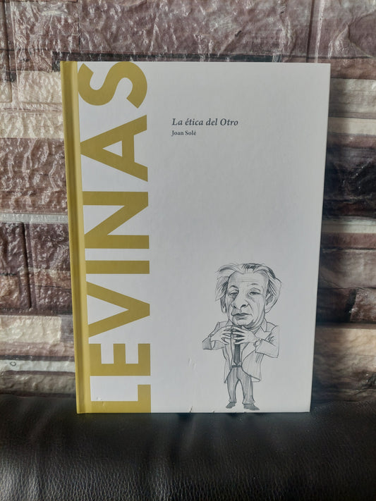 Levinas. La ética del Otro - Joan Solé