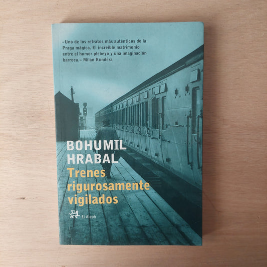 Trenes rigurosamente vigilados - Bohumil Hrabal