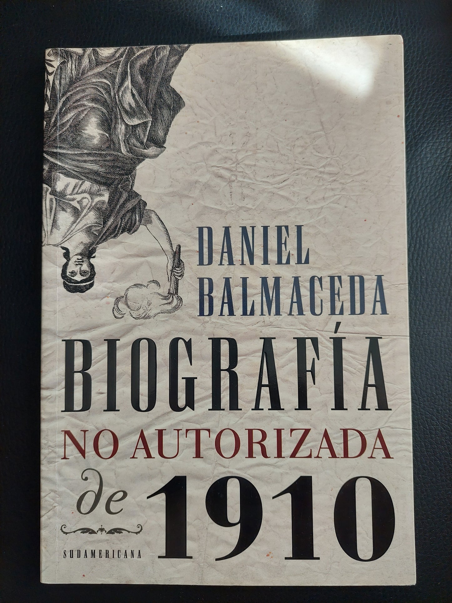 Biografía no autorizada de 1910 - Daniel Balmaceda