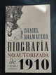 Biografía no autorizada de 1910 - Daniel Balmaceda