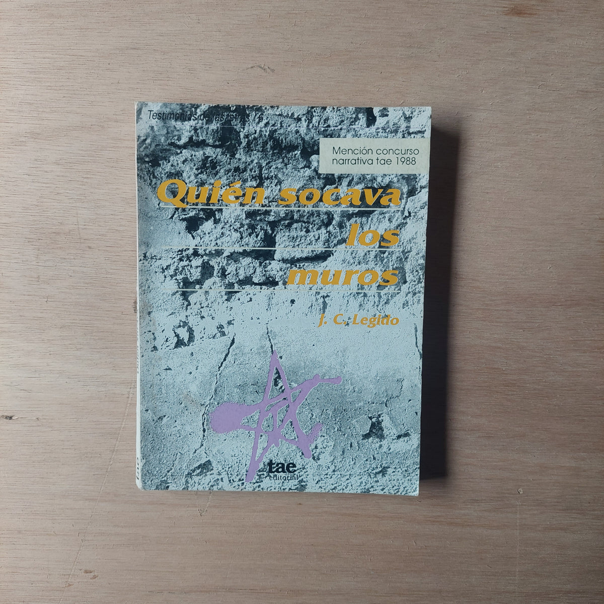 Quién socava los muros - J. C. Legido