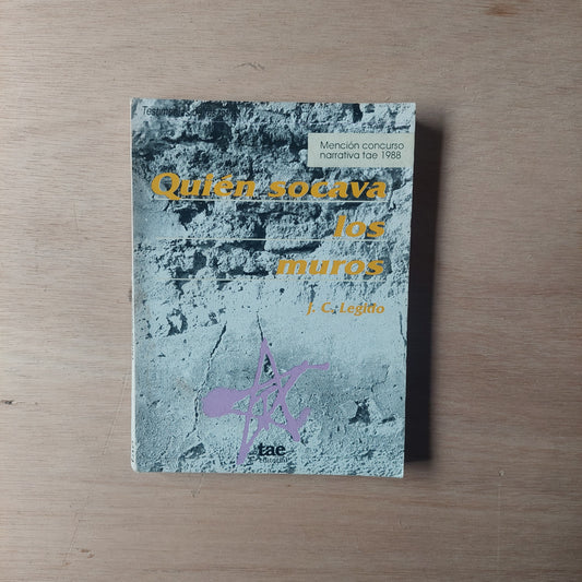 Quién socava los muros - J. C. Legido
