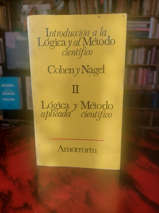 Introducción a la lógica y al método científico tomo II - Cohen y Nagel