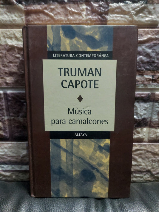 Música para camaleones - Truman Capote