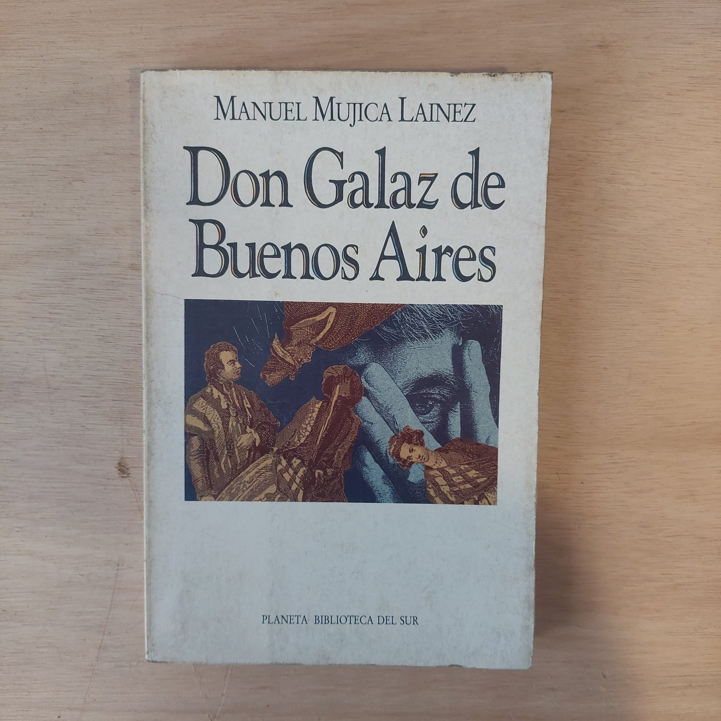 Don Galaz de Buenos Aires - Manuel Mujica Lainez