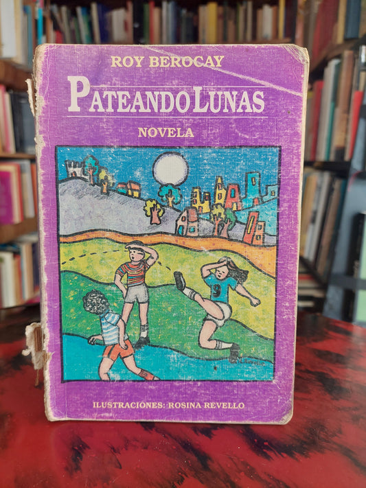 Pateando lunas - Roy Berocay