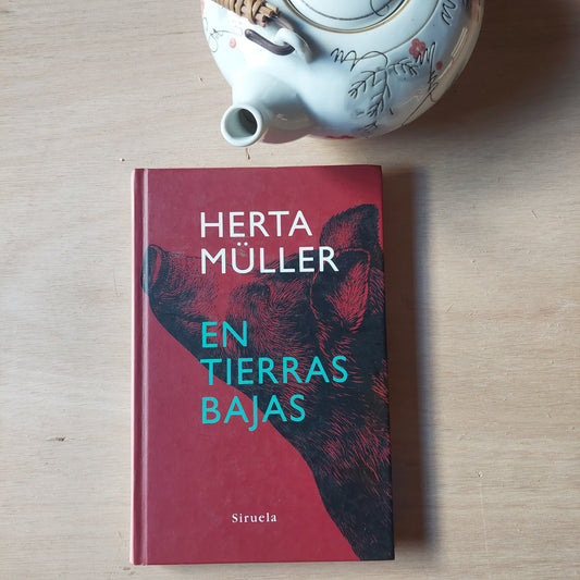 En tierras bajas - Herta Muller