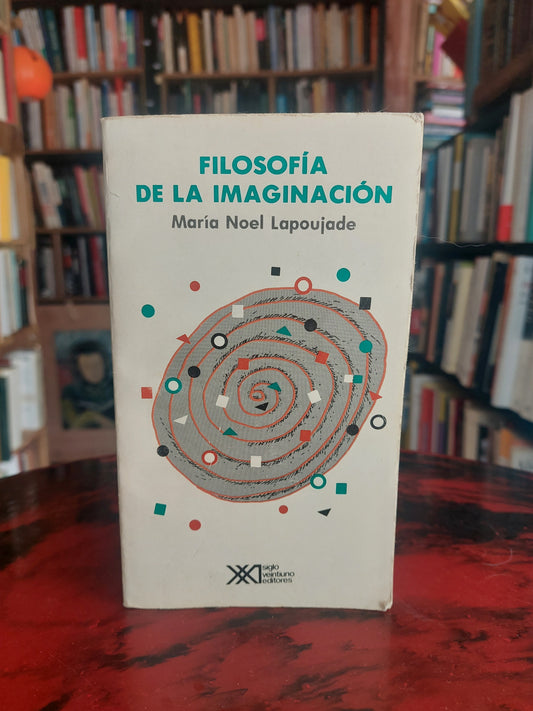 Filosofía de la imaginacion - Maria Noel Lapoujade