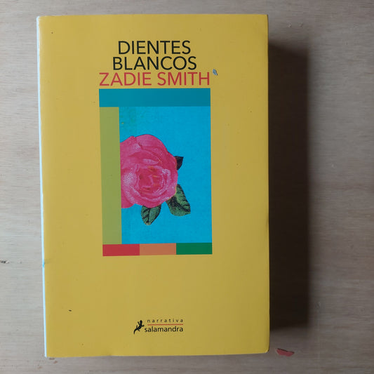 Dientes blancos - Zadie Smith
