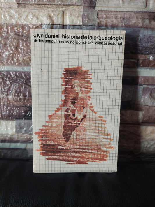 Historia de la arqueología - Glyn Daniel