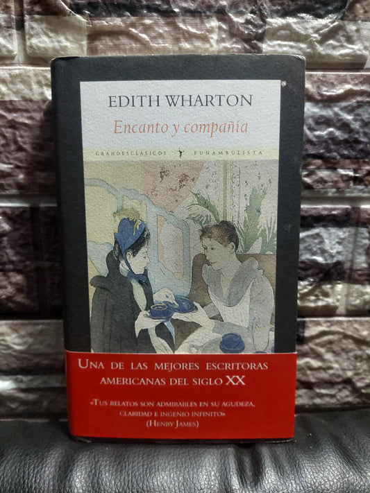 Encanto y compañía - Edith Wharton