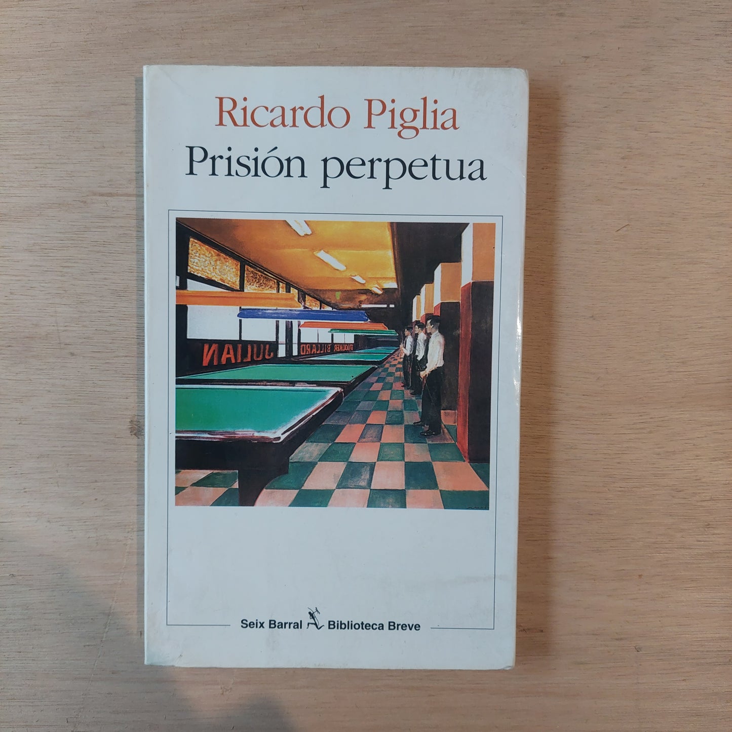 Prisión perpetua - Ricardo Piglia