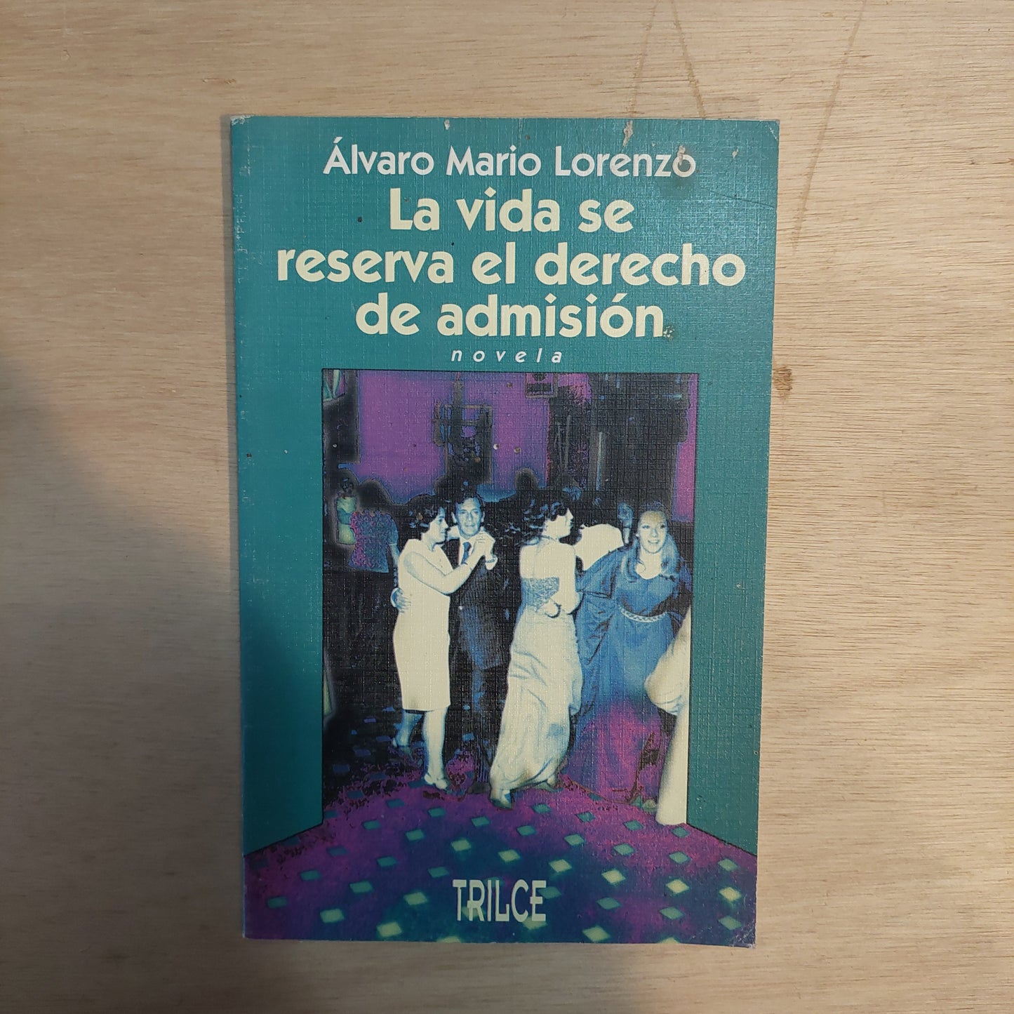 La vida se reserva el derecho de admisión - Álvaro Mario Lorenzo