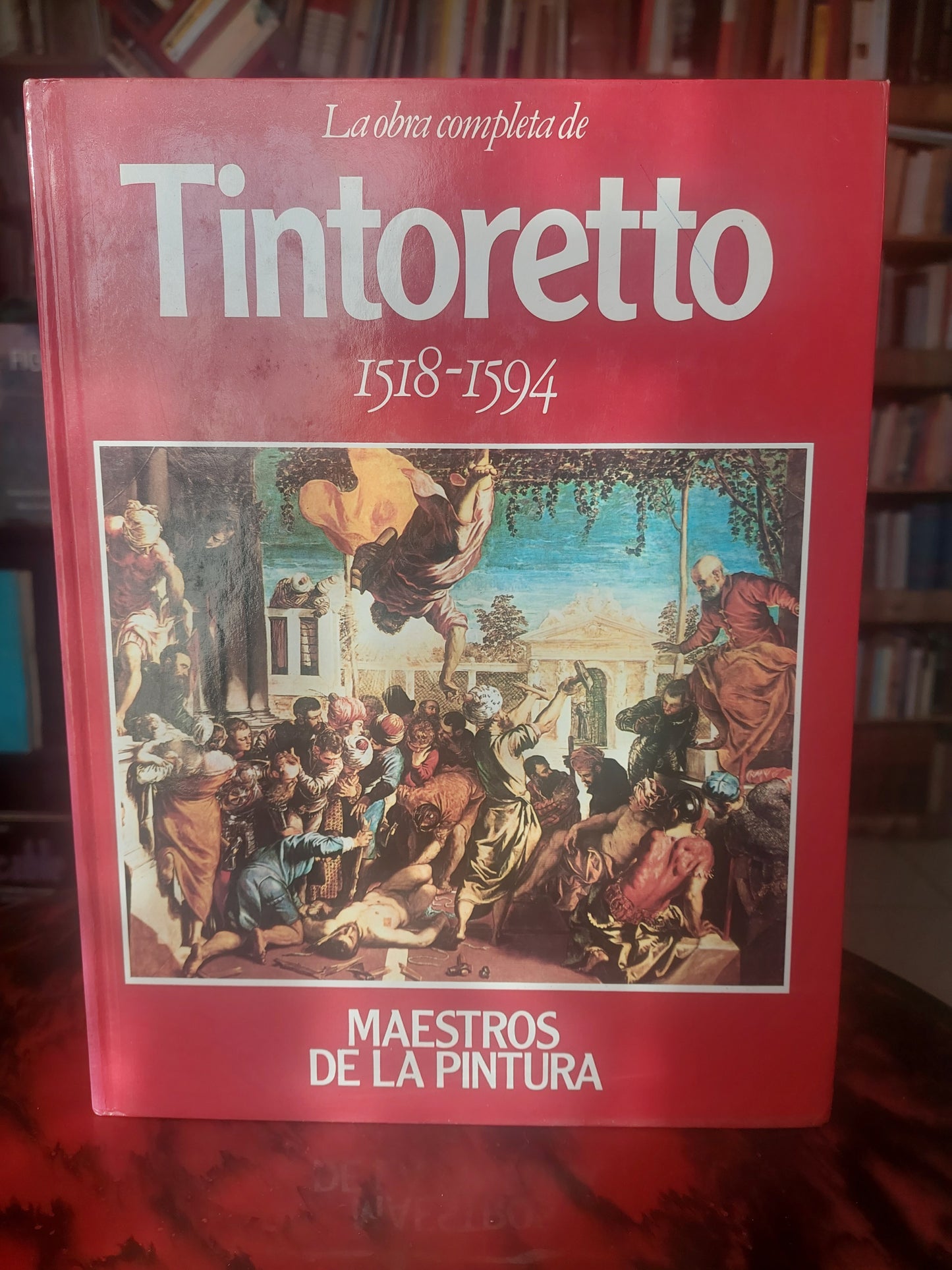 La obra completa de Tintoretto. 1518-1594