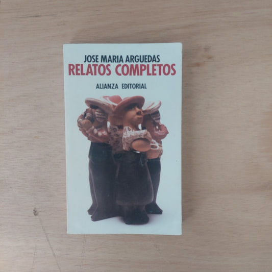 Relatos completos José Maria Arguedas