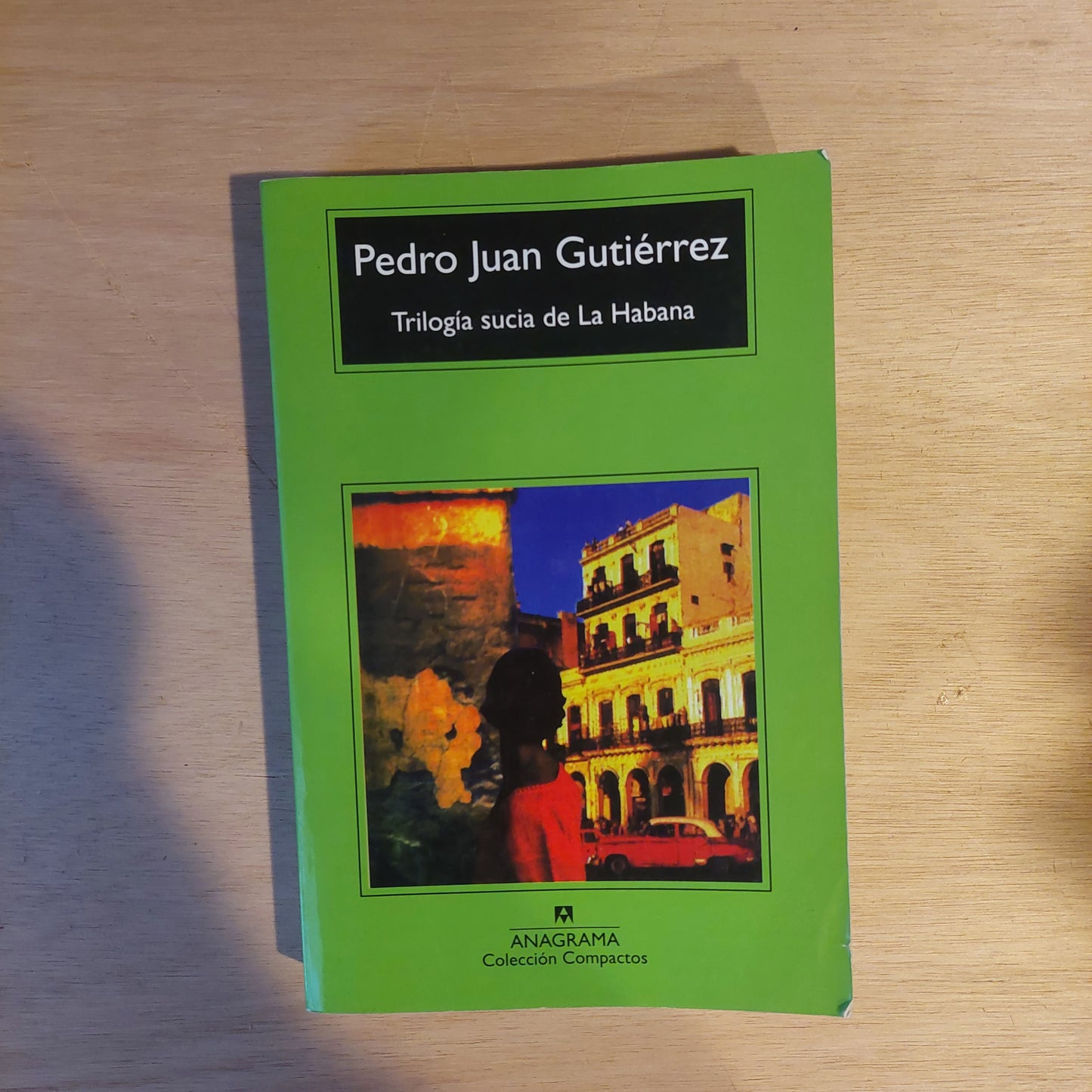 Trilogía sucia de La Habana - Pedro Juan Gutiérrez