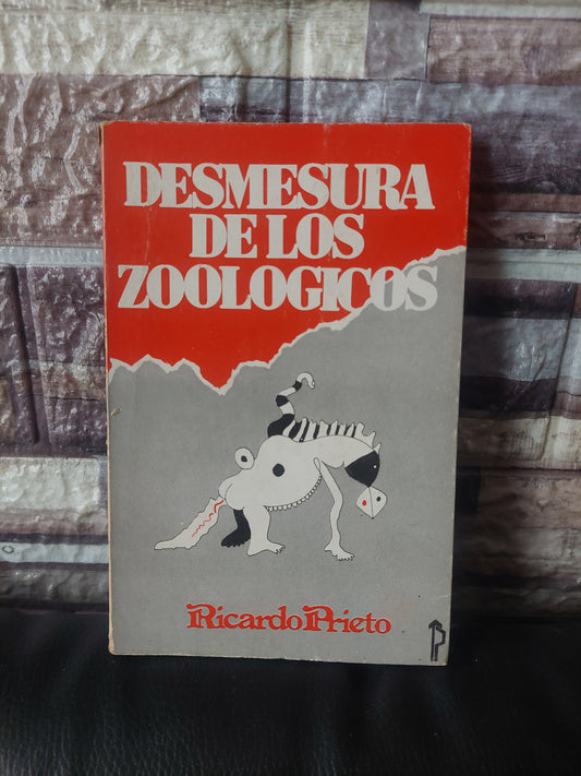 Desmesura de los zoológicos - Ricardo Prieto