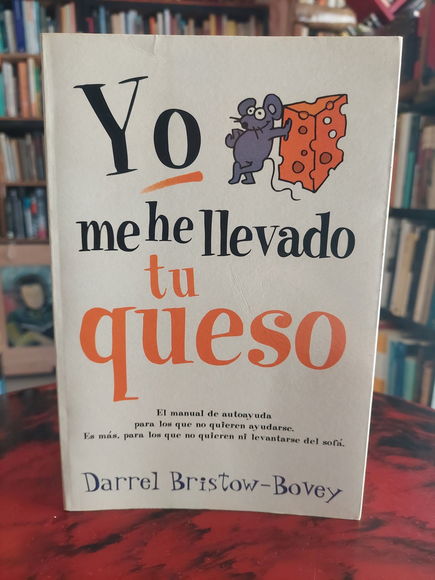 Yo me he llevado tu queso - Darrel Bristow-Bovey