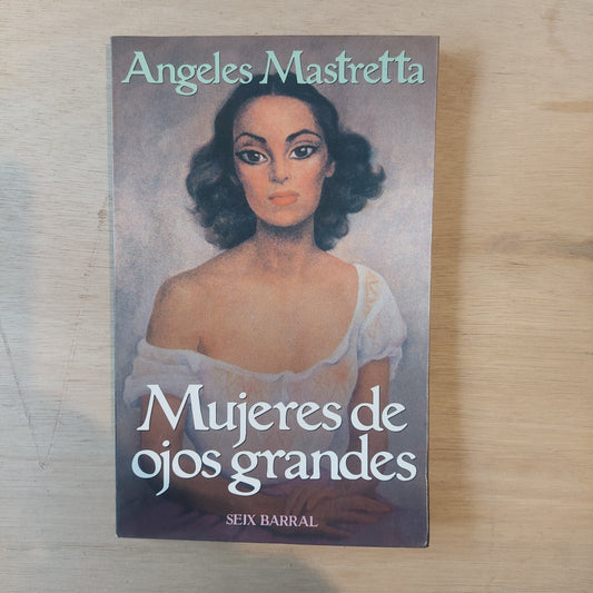 Mujeres de ojos grandes - Angeles Mastretta