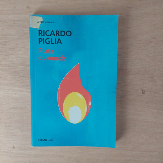 Plata quemada - Ricardo Piglia