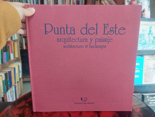 Punta del Este. Arquitectura y paisaje