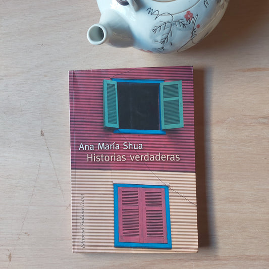 Historias verdaderas - Ana Maria Shua