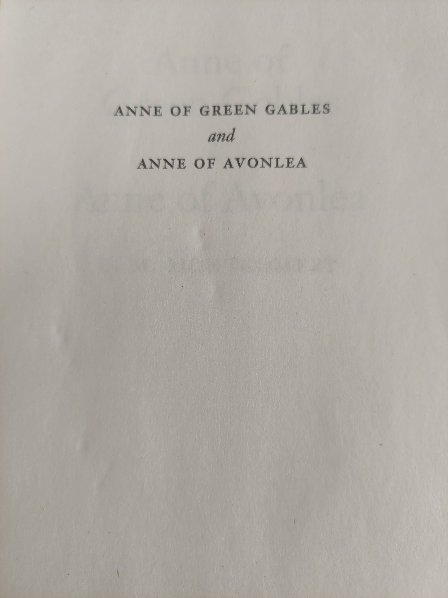 Anne of Green Gables and Anne of Avonlea - L. M. Montgomery