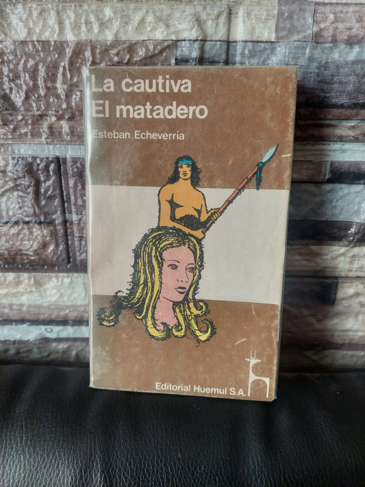 La cautiva/el matadero - Esteban Echeverria