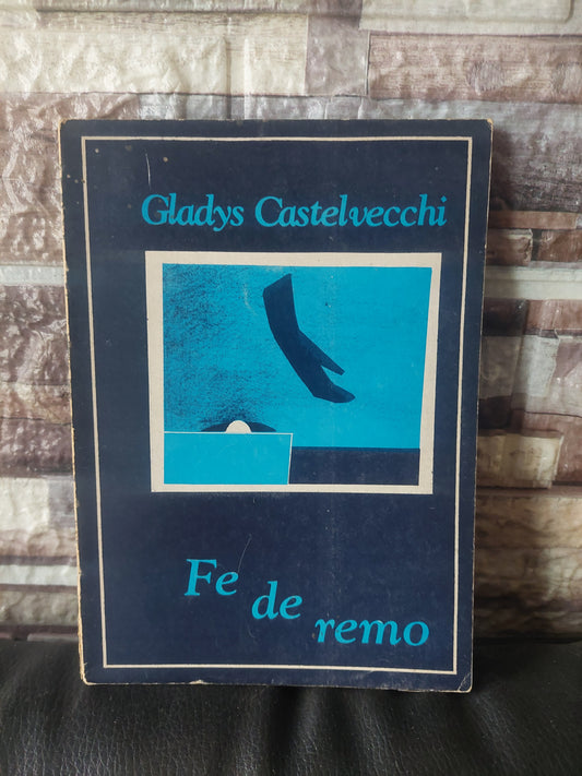 Fe de remo - Gladys Castelvecchi. Firmado y dedicado por la autora