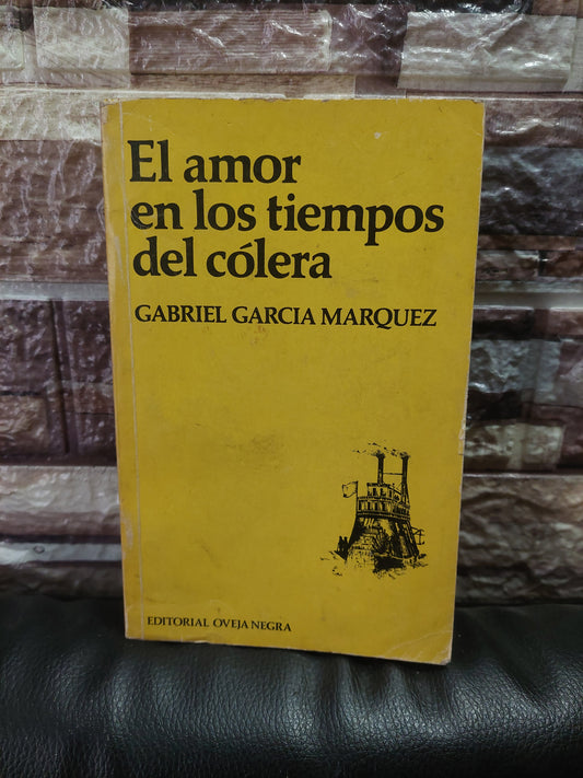 El amor en los tiempos del cólera - Gabriel Garcia Márquez. Primera edición, 1985
