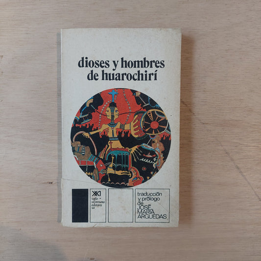 Dioses y hombres de Huarochirí. Traducción y prólogo de José María Arguedas