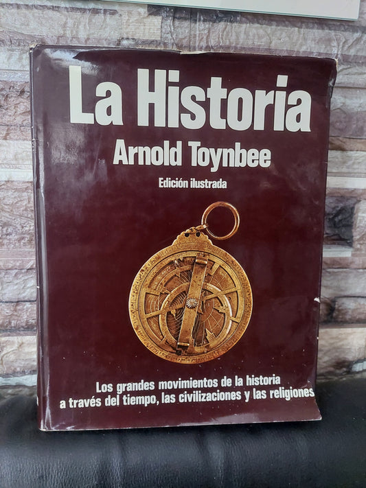 La historia. Edición ilustrada - Arnold Toynbee