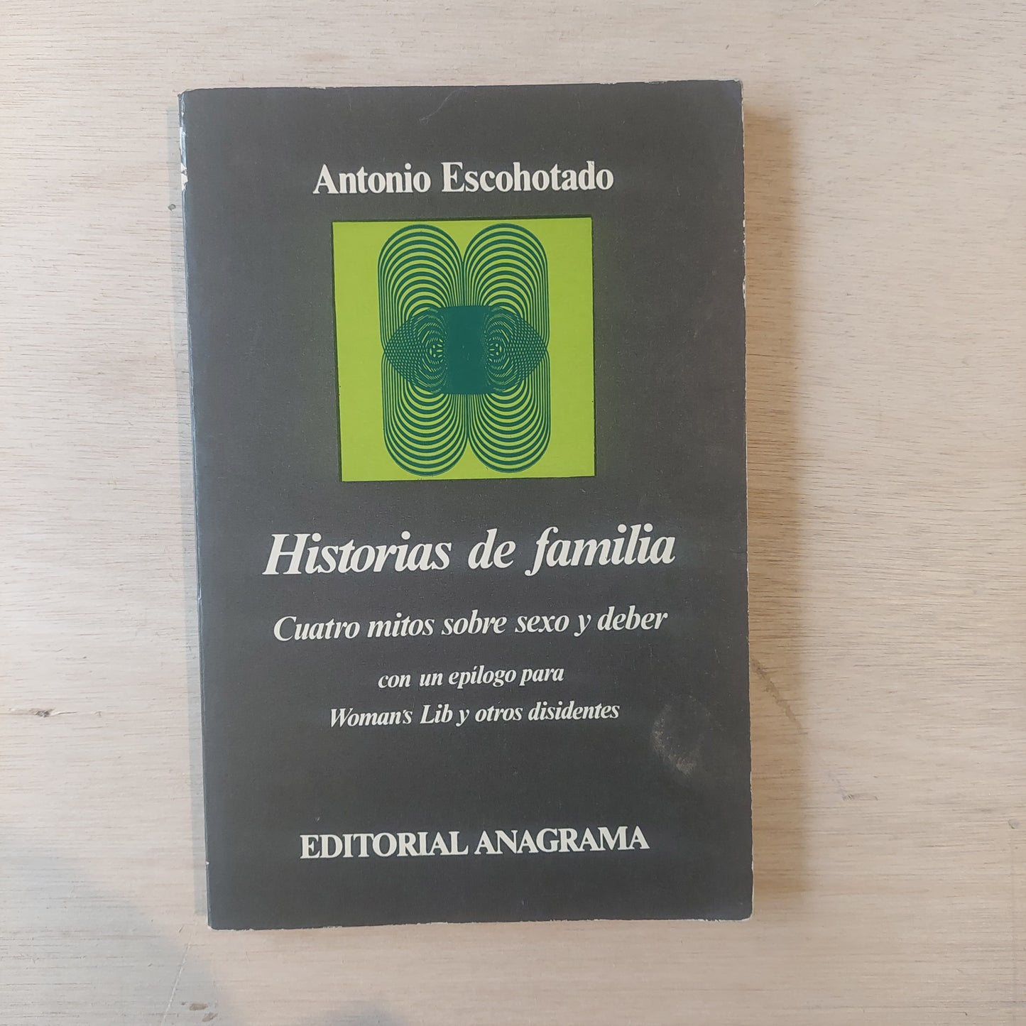 Historias de familia - Antonio Escohotado