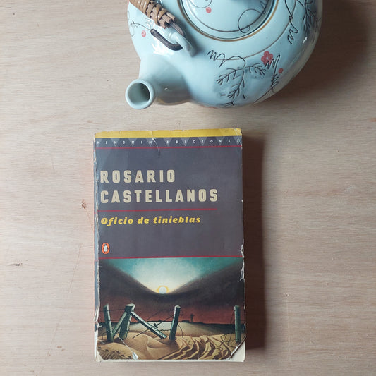Oficio de tinieblas - Rosario Castellanos