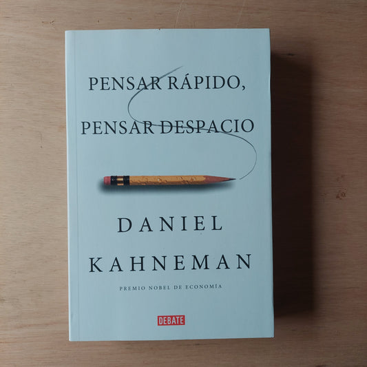 Pensar rápido, pensar despacio - Daniel Kahneman (nuevo)