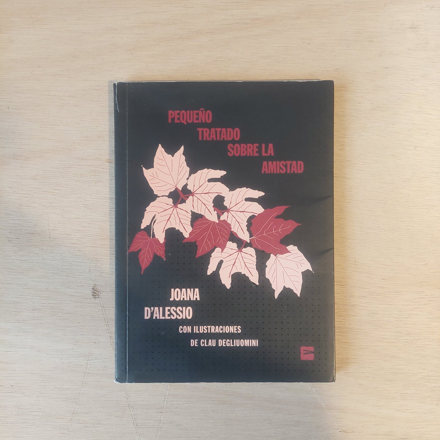 Pequeño tratado sobre la amistad - Joana D'Alessio