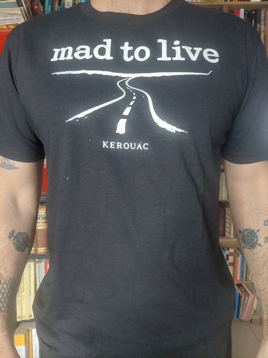 Remera Mad to live
