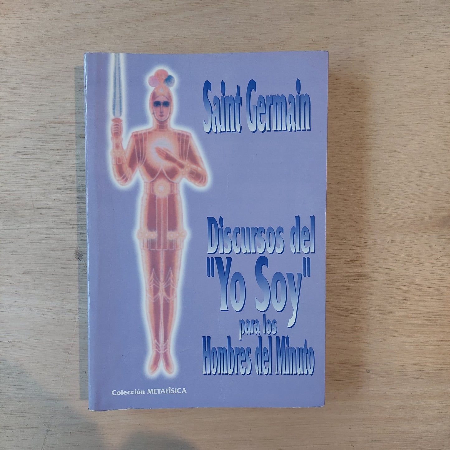 Discursos del "Yo soy" para hombres del minuto - Saint Germain