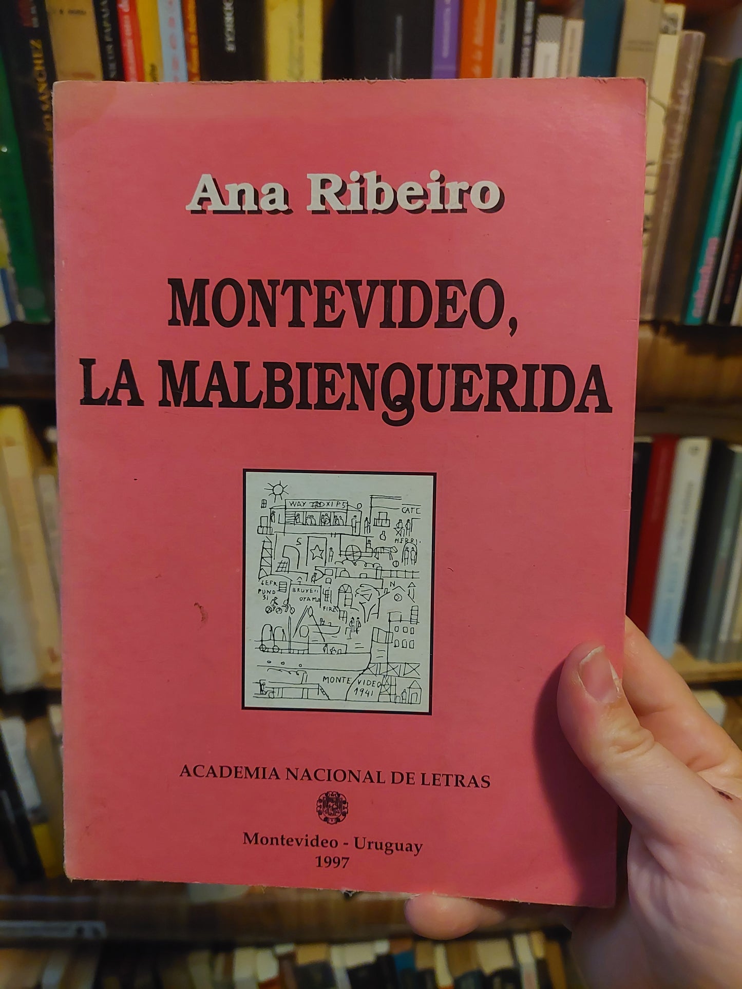 Montevideo, la malbienquerida - Ana Ribeiro
