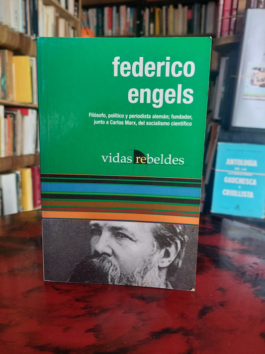 Federico Engels. Vidas rebeldes