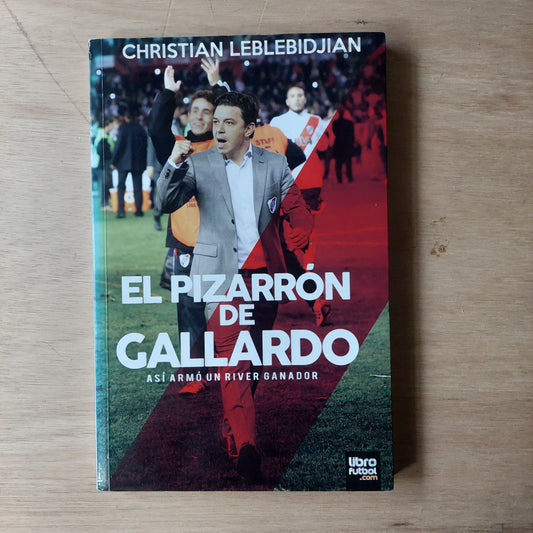 El pizarrón de Gallardo - Christian Leblebidjian