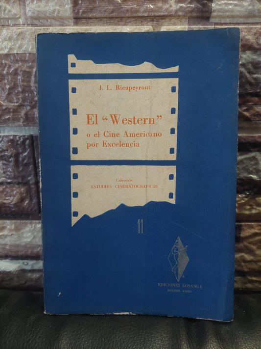El western o el cine americano por excelencia - J. L. Rieupeyrout